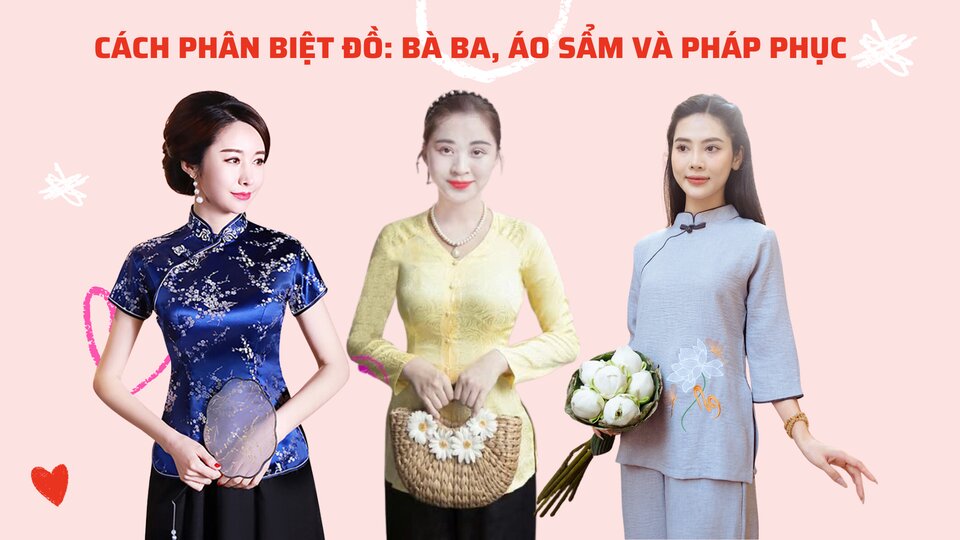 CÁCH PHÂN BIỆT ĐỒ: BÀ BA, ÁO SẨM VÀ PHÁP PHỤC