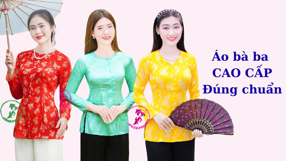 ÁO BÀ BA CAO CẤP ĐÚNG CHUẨN LÀ NHƯ THẾ NÀO?